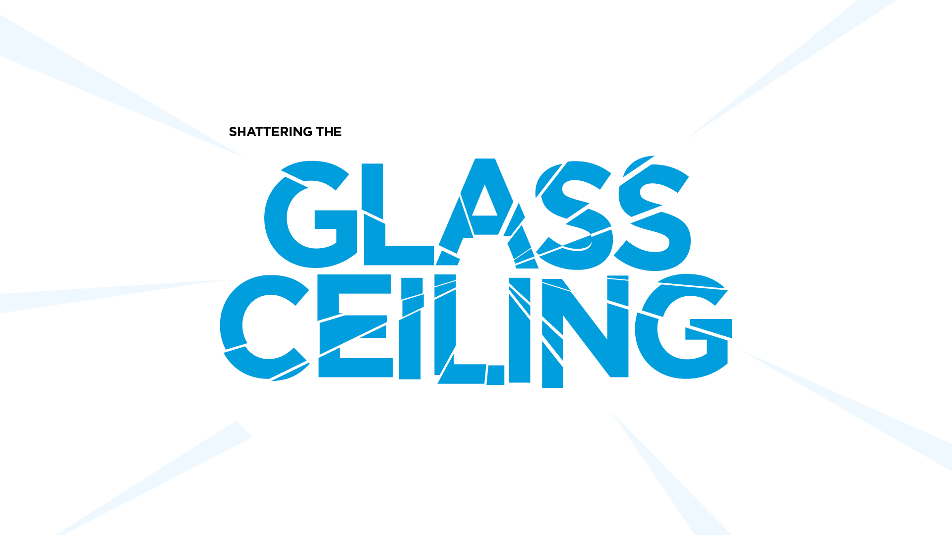 Shattering the glass ceiling